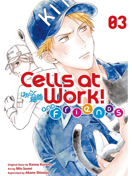 Title details for Cells at Work and Friends！, Volume 3 by Kanna Kurono - Available